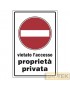 CARTELLO ALL "VIETATO L'ACCESSO PROPRIETA' PRIVATA" cm 20x30