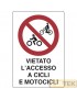 CARTELLO ALL. "VIETATO L'ACCESSO BICI E MOTO" cm 20x30