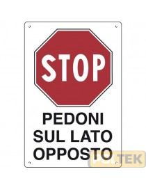 CARTELLO EDILIZIA "STOP PEDONI LATO OPPOSTO" cm 40x60
