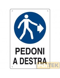 CARTELLO EDILIZIA "PEDONI A DESTRA" cm 40x60