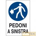 CARTELLO EDILIZIA "PEDONI A SINISTRA" cm 40x60