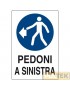 CARTELLO EDILIZIA "PEDONI A SINISTRA" cm 40x60