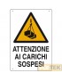 CARTELLO EDILIZIA "CARICHI SOSPESI" cm 40x60