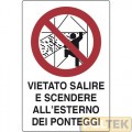 CARTELLO EDILIZIA "VIETATO SALIRE E SCENDERE .." cm 40x60