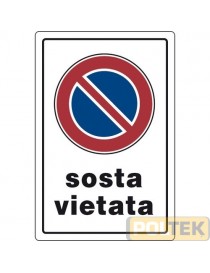 CARTELLO PLASTICA "SOSTA VIETATA" cm 20x30
