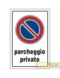 CARTELLO PLASTICA "DIVIETO SOSTA PARCHEGGIO PRIVATO" cm20x30