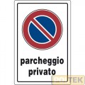 CARTELLO PLASTICA "DIVIETO SOSTA PARCHEGGIO PRIVATO" cm20x30