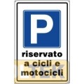 CARTELLO ALL. "PARCHEGGIO RISERVATO CICLI E MOTO" cm 40x60