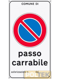 CARTELLO ALL. "PASSO CARRABILE" C/N. AUTORIZZAZ. cm 25x45
