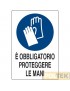 CARTELLO ALL. "OBBLIGO PROTEGGERE MANI" cm 20x30