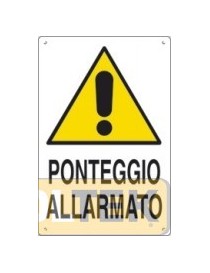 CARTELLO EDILIZIA "PONTEGGIO ALLARMATO" cm 40x60