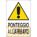 CARTELLO EDILIZIA "PONTEGGIO ALLARMATO" cm 40x60