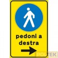 SEGNALE METALLICO CANTIERE "PEDONI A DESTRA" cm 40x60