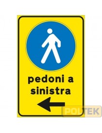 SEGNALE METALLICO CANTIERE "PEDONI A SINISTRA" cm 40x60
