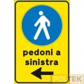 SEGNALE METALLICO CANTIERE "PEDONI A SINISTRA" cm 40x60