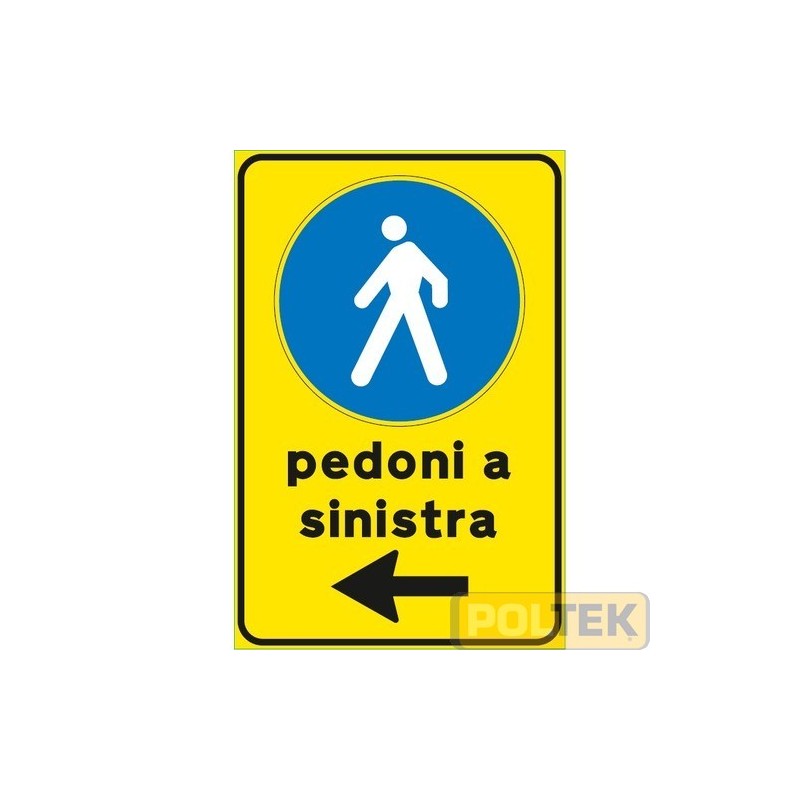 SEGNALE METALLICO CANTIERE "PEDONI A SINISTRA" cm 40x60