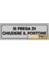 ETICHETTA ADESIVA "CHIUDERE PORTONE" cm 15x5