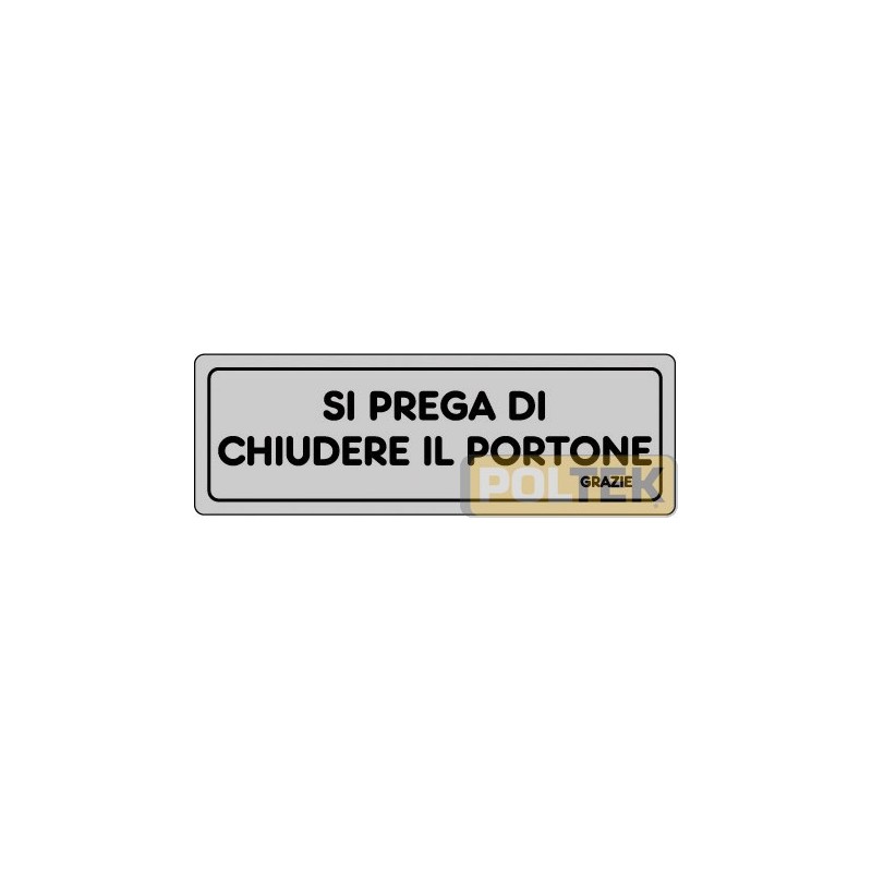 ETICHETTA ADESIVA "CHIUDERE PORTONE" cm 15x5