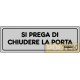 ETICHETTA ADESIVA "CHIUDERE PORTA" cm 15x5