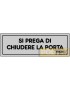 ETICHETTA ADESIVA "CHIUDERE PORTA" cm 15x5
