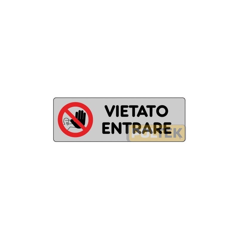 ETICHETTA ADESIVA "VIETATO ENTRARE" cm 15x5