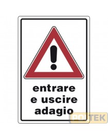 CARTELLO ALL. "ENTRARE USCIRE ADAGIO" cm 20x30