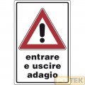 CARTELLO ALL. "ENTRARE USCIRE ADAGIO" cm 20x30