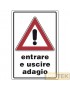 CARTELLO ALL. "ENTRARE USCIRE ADAGIO" cm 20x30